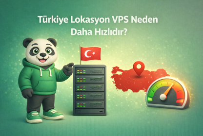 Türkiye Lokasyon VPS Neden Daha Hızlıdır?